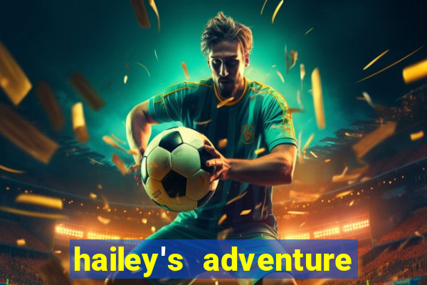 hailey's adventure mod unlimited money